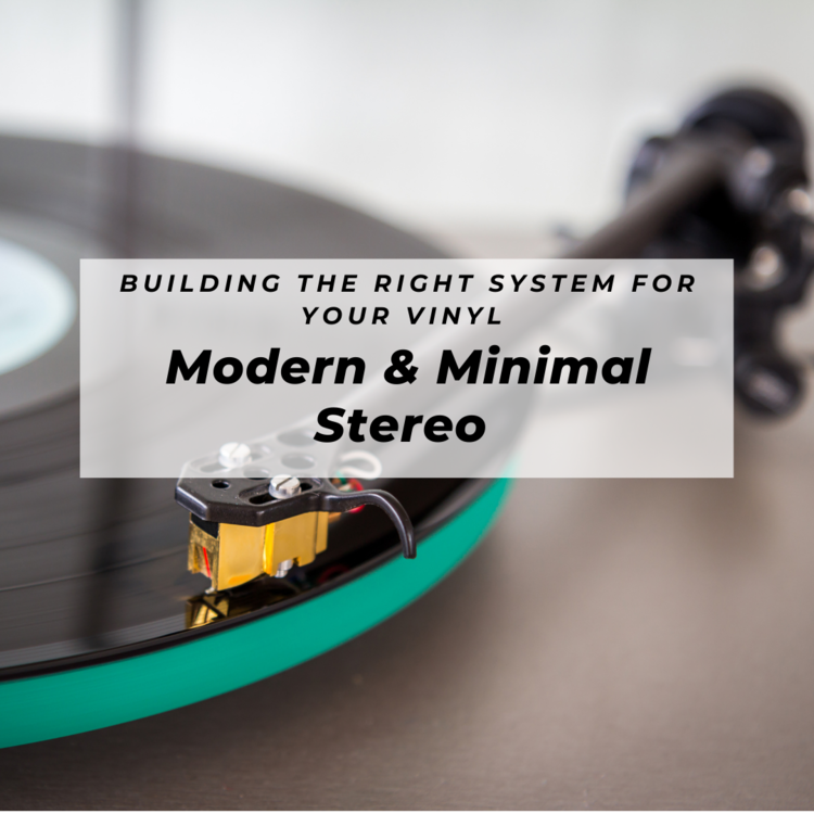 The Right Stereo for Your Vinyl: Modern, Minimal Systems